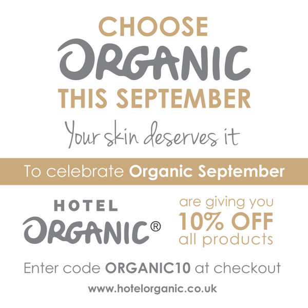 Organic September with Hotel Organic & the Soil Association (COSMOS)